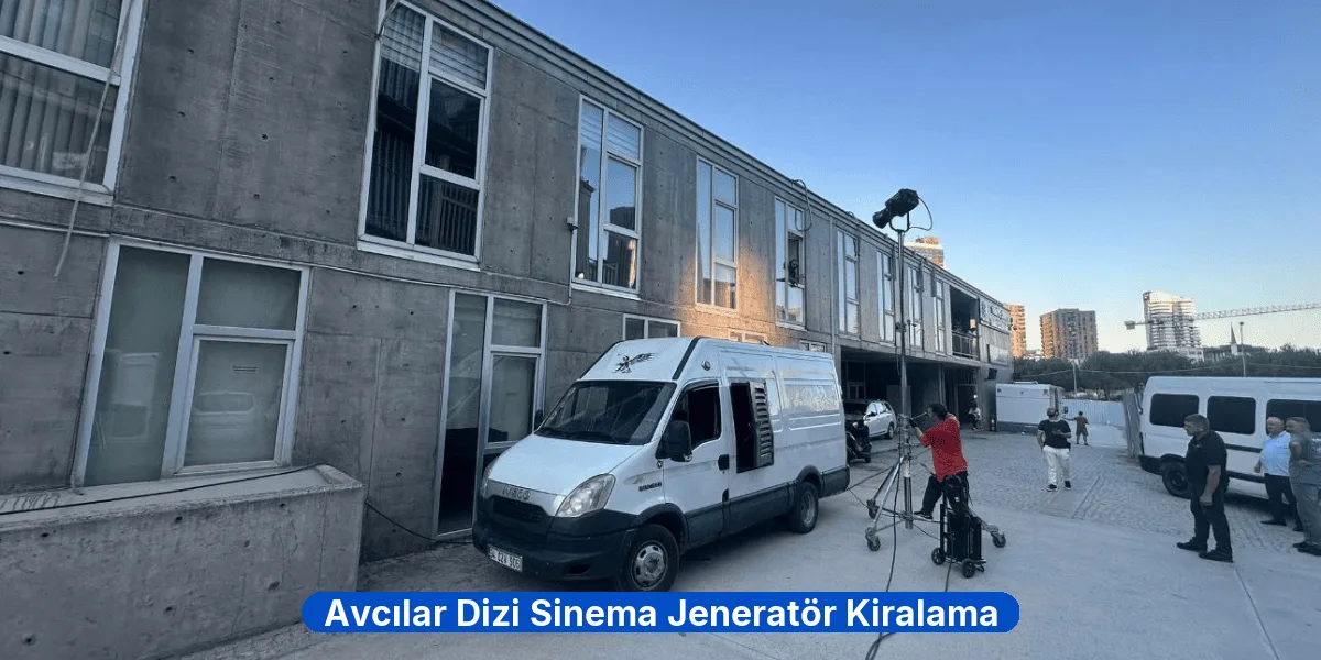 Avcılar Dizi Sinema Jeneratör Kiralama